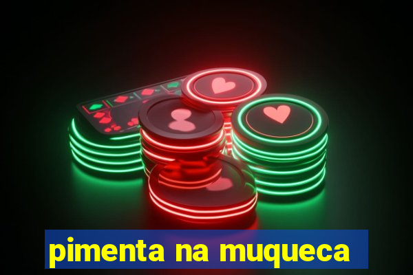 pimenta na muqueca